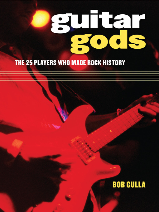 Title details for Guitar Gods by Bob Gulla - Available